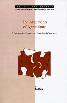 portada the arguments of agriculture: a cas in contemporary agricultural controversy (in English)