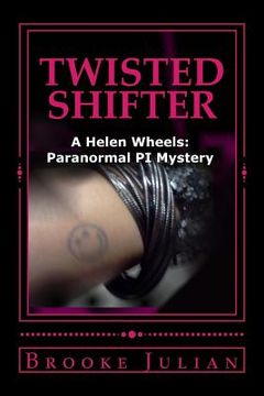 portada Twisted Shifter: A Helen Wheels: Paranormal PI Mystery (en Inglés)