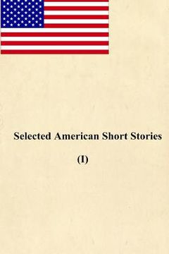 portada Selected American Short Stories (I) (en Inglés)