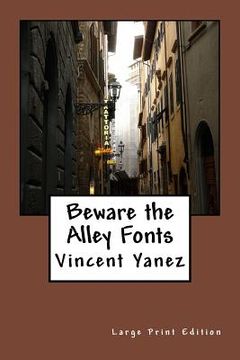 portada Beware the Alley Fonts (Large Print Edition): Large Print Edition (in English)