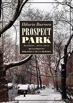 portada Prospect Park: Diarios, 2014-2015 (Biblioteca de la Memoria, Serie Menor)