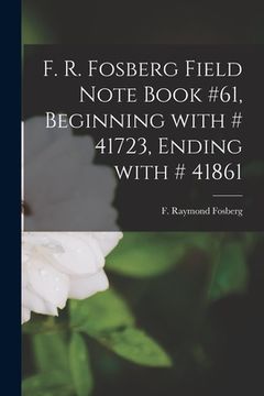 portada F. R. Fosberg Field Note Book #61, Beginning With # 41723, Ending With # 41861