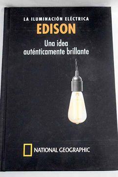 Pedagogía Discreto competencia Libro Edison, la iluminación eléctrica: una idea auténticamente brillante,  Jaén Sánchez, Marcos, ISBN 50276050. Comprar en Buscalibre