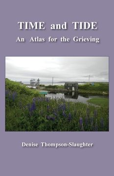 portada Time and Tide: An Atlas for the Grieving (en Inglés)