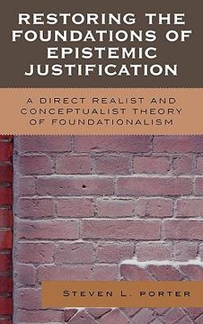 portada restoring the foundations of epistemic justification: a direct realist and conceptualist theory of foundationalism (en Inglés)