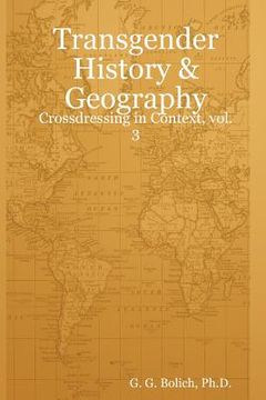 portada Transgender History & Geography: Crossdressing in Context, vol. 3 (in English)