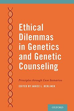 portada Ethical Dilemmas in Genetics and Genetic Counseling: Principles Through Case Scenarios (in English)