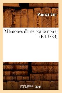 portada Mémoires d'Une Poule Noire, (Éd.1883) (in French)