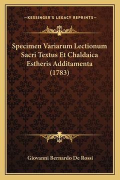 portada Specimen Variarum Lectionum Sacri Textus Et Chaldaica Estheris Additamenta (1783) (in Latin)