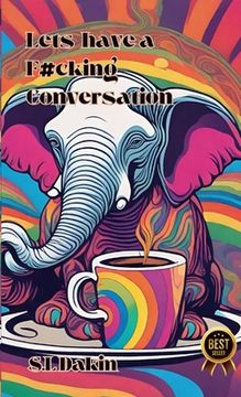 portada Let's Have a F#cking Conversation!: A practical guide for having difficult conversations (en Inglés)
