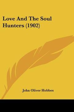 portada love and the soul hunters (1902) (en Inglés)