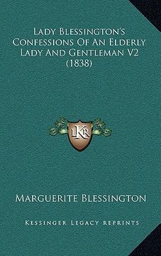 portada lady blessington's confessions of an elderly lady and gentleman v2 (1838) (en Inglés)