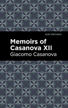 portada Memoirs of Casanova Volume xii (Mint Editions) (en Inglés)