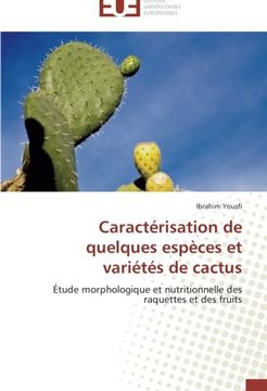 portada Caractérisation de quelques espèces et variétés de cactus: Étude morphologique et nutritionnelle des raquettes et des fruits