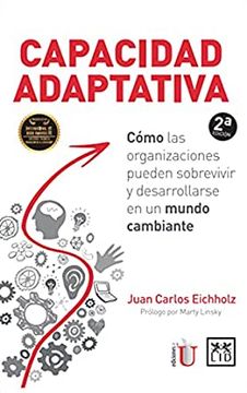 portada Capacidad Adaptativa: Cómo las Organizaciones Pueden Sobrevivir y Desarrollarse en un Mundo Cambiante