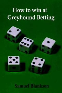 portada how to win at greyhound betting (en Inglés)