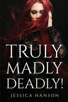 portada Truly, Madly, Deadly! (en Inglés)