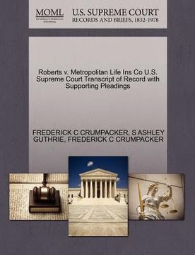 portada roberts v. metropolitan life ins co u.s. supreme court transcript of record with supporting pleadings