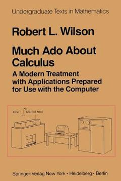 portada Much ADO about Calculus: A Modern Treatment with Applications Prepared for Use with the Computer (en Inglés)