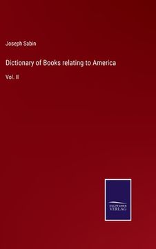 portada Dictionary of Books relating to America: Vol. II (en Inglés)