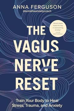 portada The Vagus Nerve Reset: Train Your Body to Heal Stress, Trauma, and Anxiety (en Inglés)