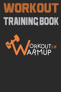 portada Workout Trainingbook: Efficiently and easily keep track of training sessions in the gym or in your own basement and record successes. (in English)