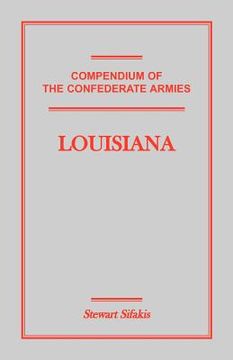 portada compendium of the confederate armies: louisiana (en Inglés)