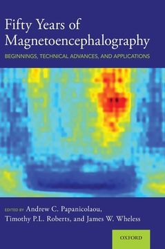 portada Fifty Years of Magnetoencephalography: Beginnings, Technical Advances, and Applications (in English)