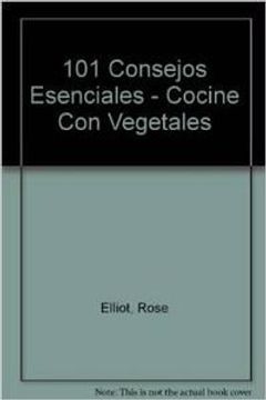 portada Cocine con Vegetales: 101 Consejos Esenciales