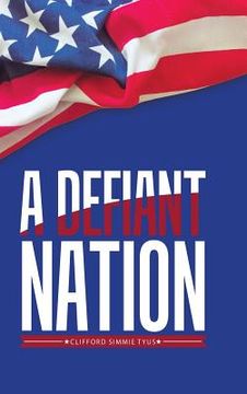 portada A Defiant Nation (in English)