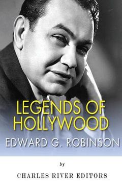 portada Legends of Hollywood: The Life and Legacy of Edward G. Robinson