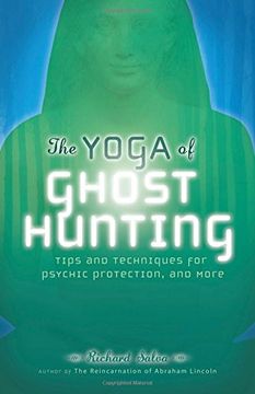 portada The Yoga of Ghost Hunting: Tips and Techniques for Psychic Protection and More (in English)