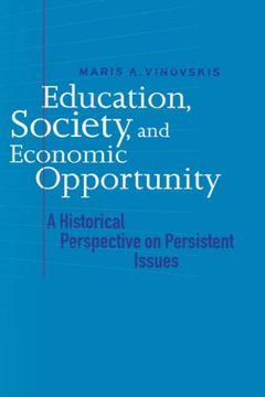 portada Education, Society, and Economic Opportunity: A Historical Perspective on Persistent Issues (en Inglés)