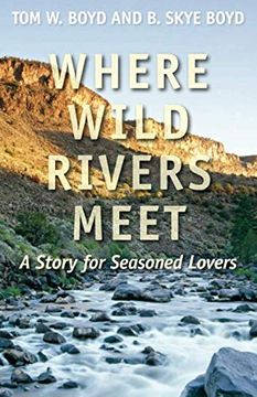 portada Where Wild Rivers Meet: A Story for Seasoned Lovers (en Inglés)