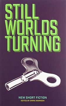 portada Still Worlds Turning 2019: An Anthology of Contemporary Fiction From new and Established Authors (en Inglés)