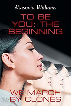 portada To be You: The Beginning: We March by Clones (en Inglés)
