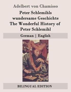 portada Peter Schlemihls wundersame Geschichte / The Wonderful History of Peter Schlemihl: German - English (en Alemán)
