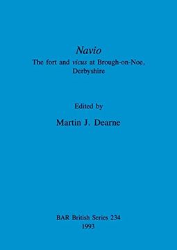 portada Navio: The Fort and Vicus at Brough-On-Noe, Derbyshire (234) (British Archaeological Reports British Series) (en Inglés)