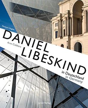 portada Daniel Libeskind in Deutschland / in Germany: Der Architekt - Sein Leben und Seine Bauwerke / the Architect - his Life and his Buildings