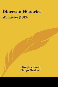 portada diocesan histories: worcester (1883) (in English)