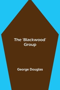portada The 'Blackwood' Group (en Inglés)