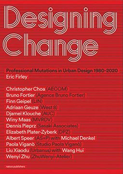 portada Designing Change: Professional Mutations in Urban Design 1980–2020 