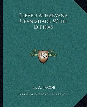 portada eleven atharvana upanishads with dipikas (en Inglés)