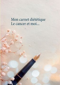 portada Mon carnet diététique: le cancer et moi... (en Francés)