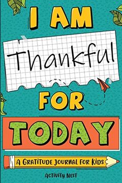 portada I am Thankful for Today: A Gratitude Journal for Kids (in English)