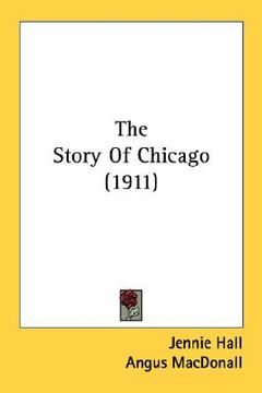 portada the story of chicago (1911) (in English)