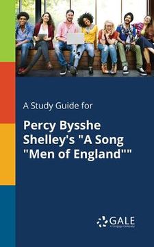portada A Study Guide for Percy Bysshe Shelley's "A Song "Men of England""