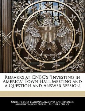 portada remarks at cnbc's "investing in america" town hall meeting and a question-and-answer session (en Inglés)