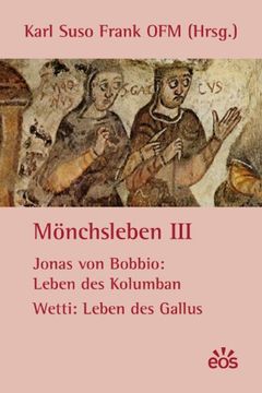 portada Mönchsleben III - Jonas von Bobbio: Leben des Kolumban - Wetti: Leben des Gallus