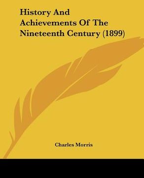 portada history and achievements of the nineteenth century (1899) (en Inglés)